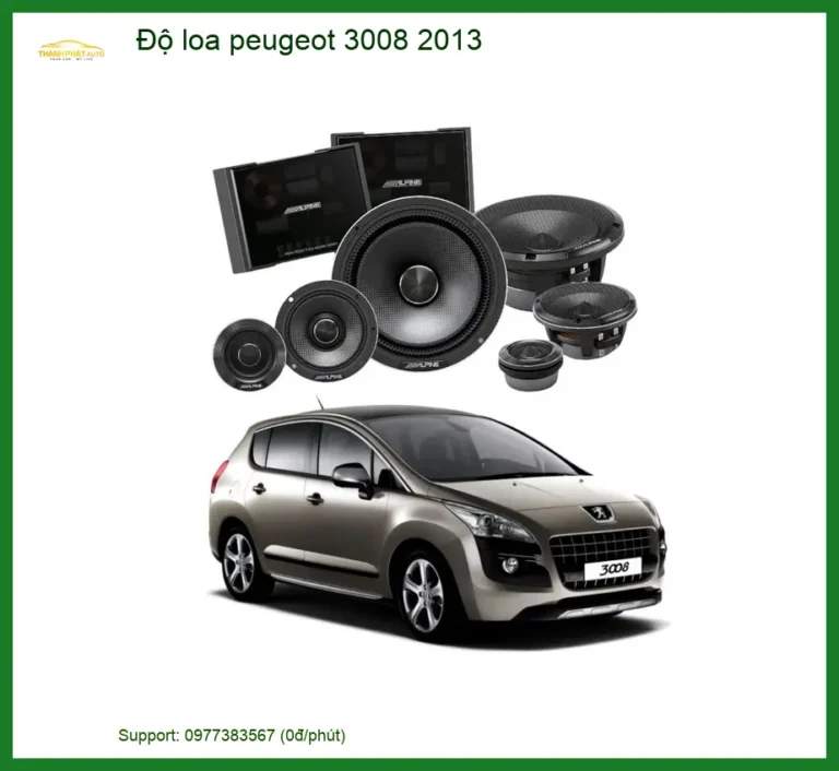 Độ Loa Peugeot 3008 2013 - Địa Chỉ Nâng Cấp Loa Xe Hơi TPHCM
