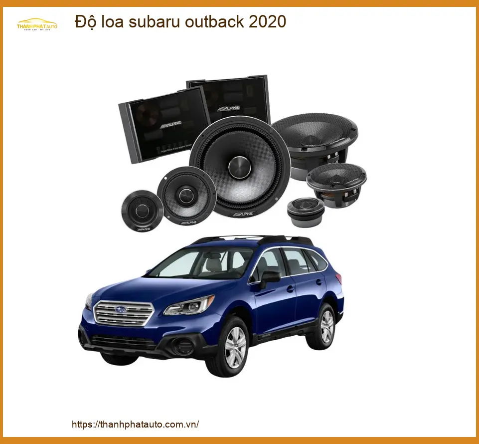 Độ Loa Sub Subaru Outback 2020 - Trung Tâm Nâng Cấp Uy Tín TPHCM