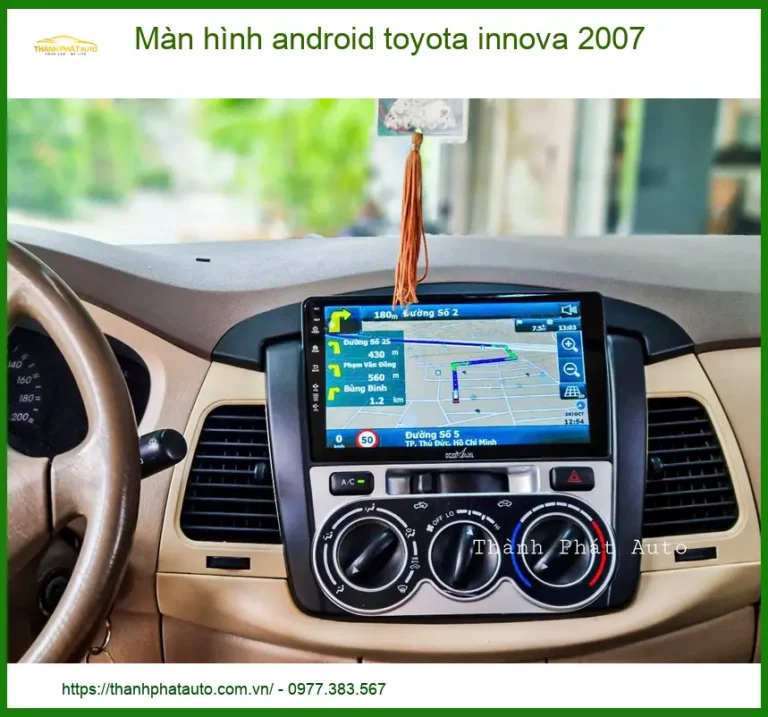 Màn hình android Toyota Innova 2007 - Địa Chỉ Lắp Đặt Uy Tín TPHCM