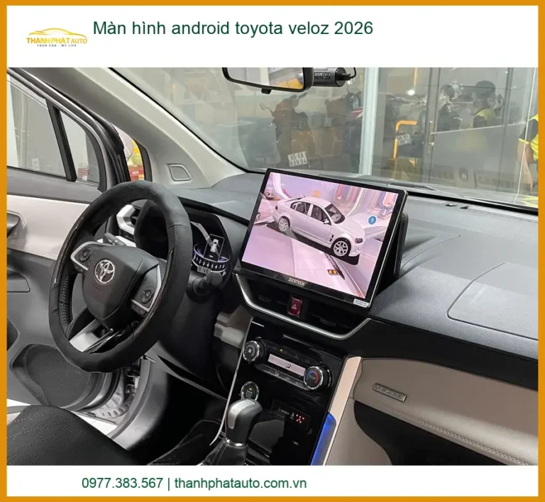 Màn Hình Android Toyota Veloz 2026 - Trung Tâm Lắp Đặt Uy Tín TPHCM