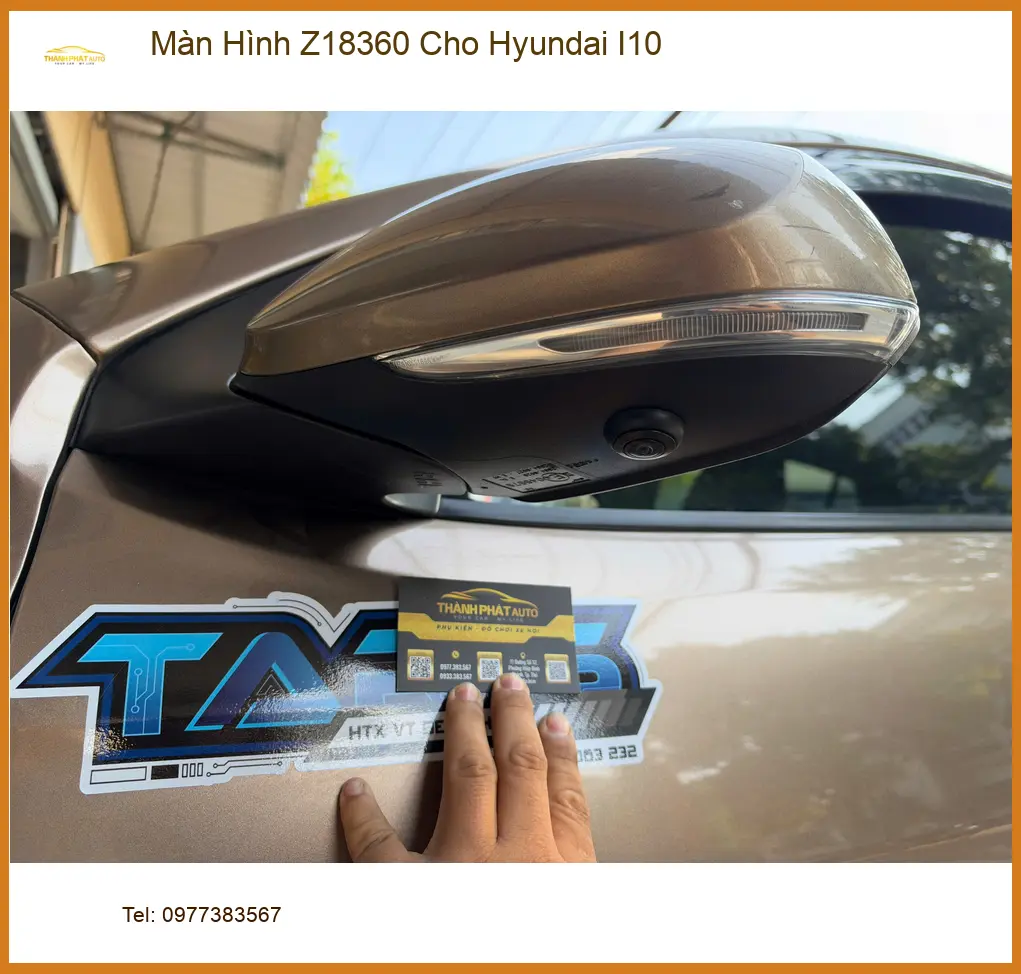 Anh Hưng lắp Màn Hình Z18360 cho Hyundai I10 tại Quận 9 muốn nâng cao trải nghiệm lái
