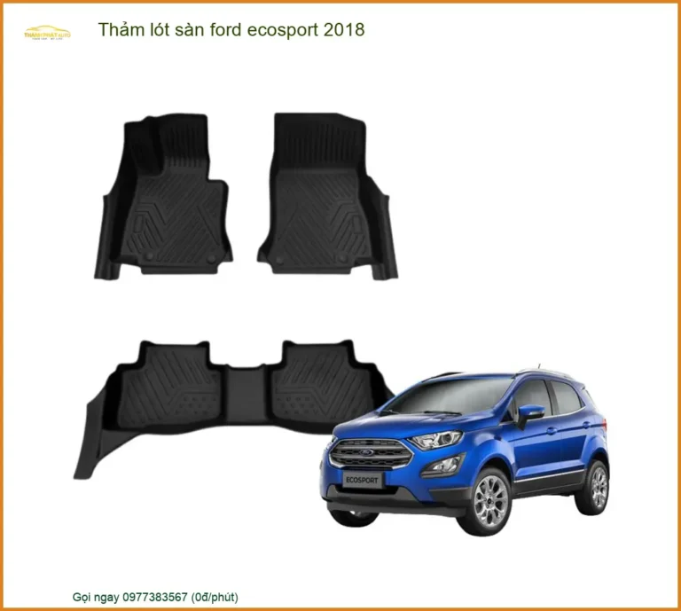 Thảm lót sàn Ford Ecosport 2018 - Địa Chỉ Lắp Đặt Uy Tín TPHCM