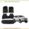 Thảm Lót Sàn Ford Everest 2014 - Địa Chỉ Lắp Đặt Uy Tín TPHCM
