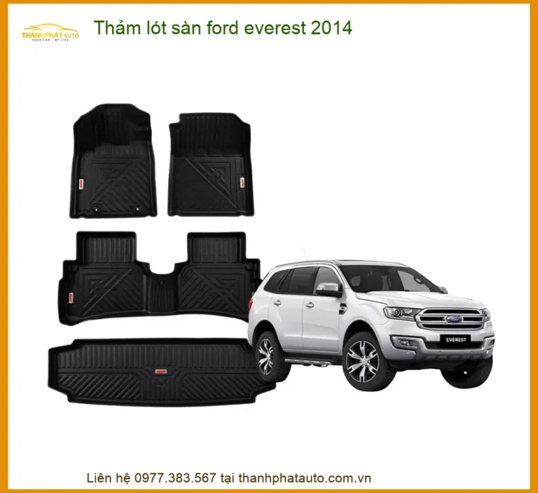 Thảm Lót Sàn Ford Everest 2014 - Địa Chỉ Lắp Đặt Uy Tín TPHCM