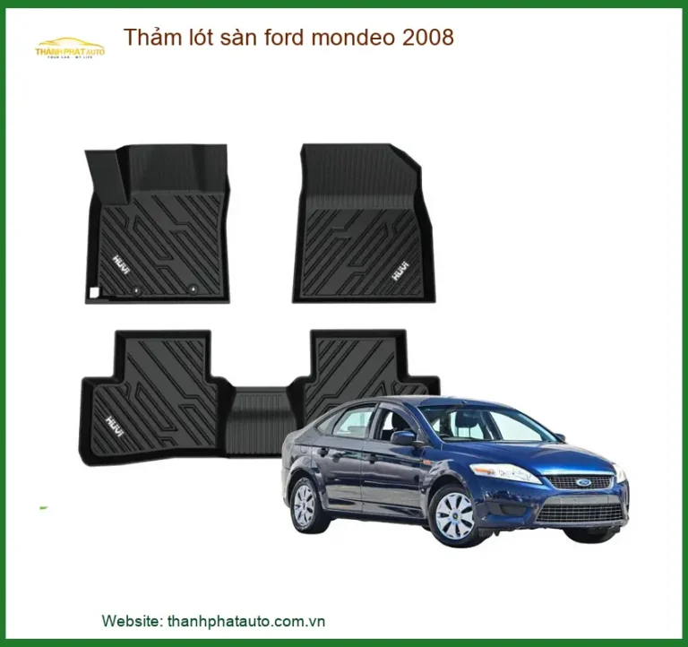 Thảm Lót Sàn Ford Mondeo 2008 - Địa Chỉ Lắp Đặt Uy Tín TPHCM
