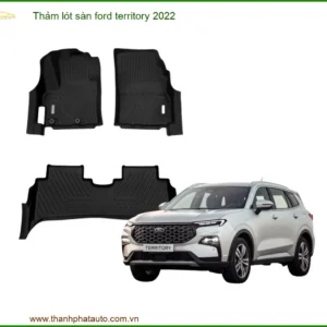 Thảm Lót Sàn Ford Territory 2022 - Địa Chỉ Lắp Đặt Thảm Sàn Uy Tín TPHCM
