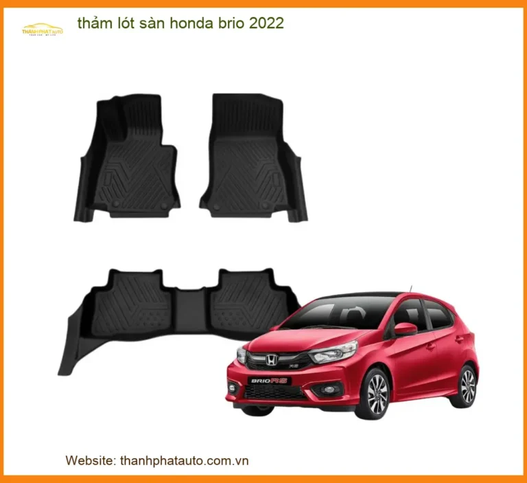 Thảm Lót Sàn Honda Brio 2022 - Trung Tâm Gắn Chính Hãng TPHCM