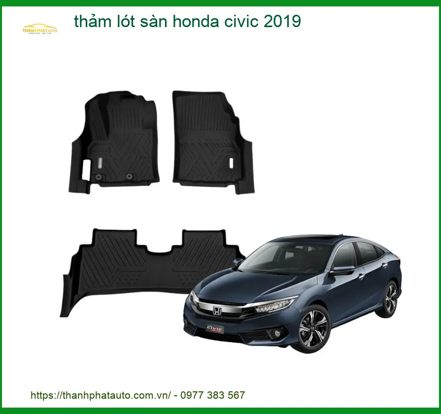 Thảm Lót Sàn Honda Civic 2019 - Nơi Nâng Cấp Giá Tốt TPHCM