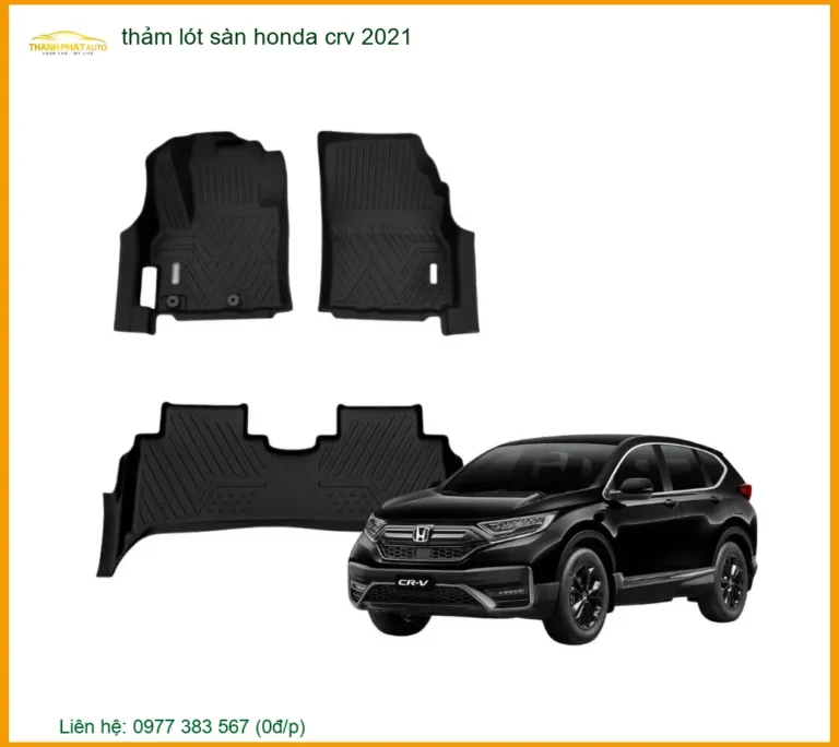 Thảm Lót Sàn Honda CRV 2021 - Địa Chỉ Lắp Đặt Uy Tín TPHCM