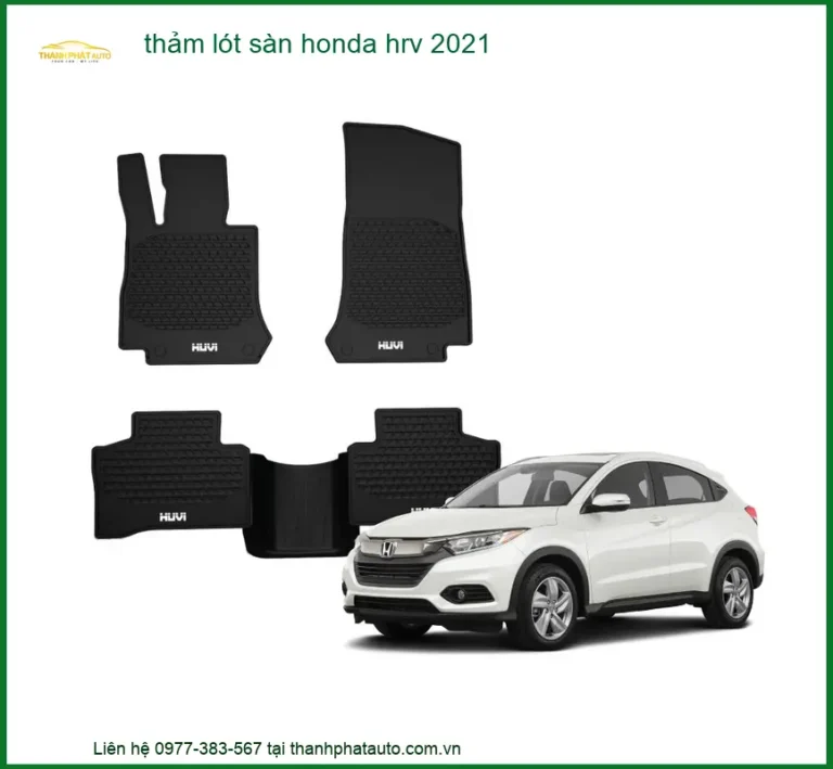 Thảm Lót Sàn Honda HR-V 2021 - Địa Chỉ Lắp Đặt Uy Tín TPHCM