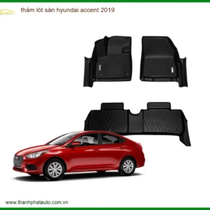 Thảm Lót Sàn Hyundai Accent 2019 - Trung Tâm Lắp Đặt Uy Tín TPHCM