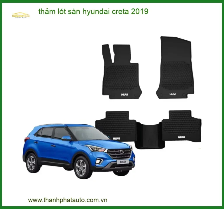 Thảm Lót Sàn 5D 6D Cao Cấp Hyundai Creta 2019 - Địa Chỉ Lắp Đặt Uy Tín TPHCM