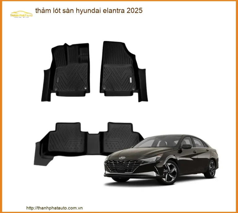 Thảm Lót Sàn Hyundai Elantra 2025 - Địa Chỉ Lắp Đặt Chính Hãng TPHCM