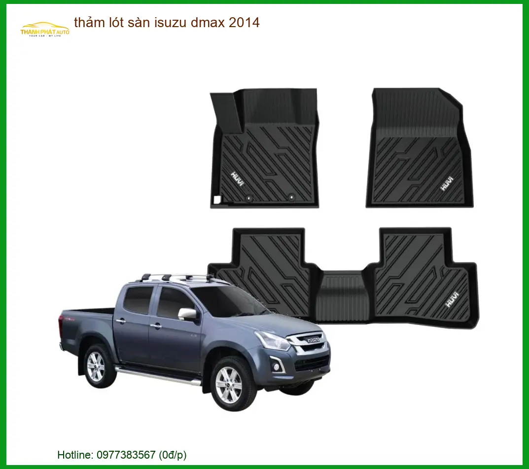 Thảm Lót Sàn Isuzu Dmax 2014 - Địa Chỉ Lắp Đặt Uy Tín TPHCM