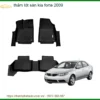 Thảm Lót Sàn Ô Tô Kia Forte 2009 - Trung Tâm Lắp Đặt Chính Hãng Giá Tốt TPHCM