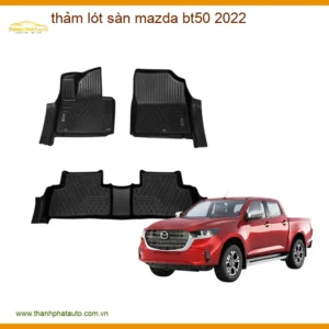 Thảm Lót Sàn Mazda BT50 2022 - Địa Chỉ Lắp Đặt Uy Tín TPHCM
