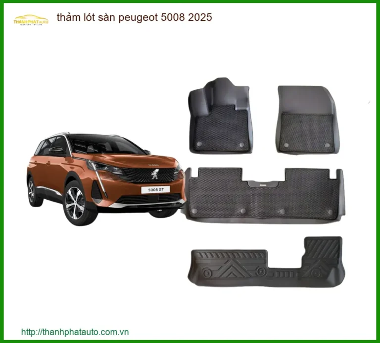 Thảm Lót Sàn Peugeot 5008 2025 - Trung Tâm Lắp Đặt Uy Tín TPHCM