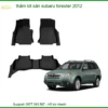 Thảm Lót Sàn Subaru Forester 2012 - Trung Tâm Lắp Đặt Uy Tín TPHCM