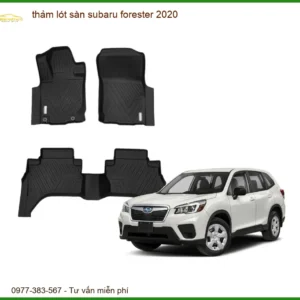 Thảm Lót Sàn Subaru Forester 2020 - Trung Tâm Lắp Đặt Uy Tín TPHCM
