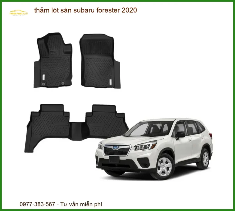 Thảm Lót Sàn Subaru Forester 2020 - Trung Tâm Lắp Đặt Uy Tín TPHCM