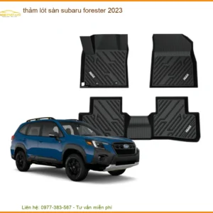 Thảm Lót Sàn Subaru Forester 2023 - Địa Chỉ Lắp Đặt Thảm Sàn Uy Tín TPHCM