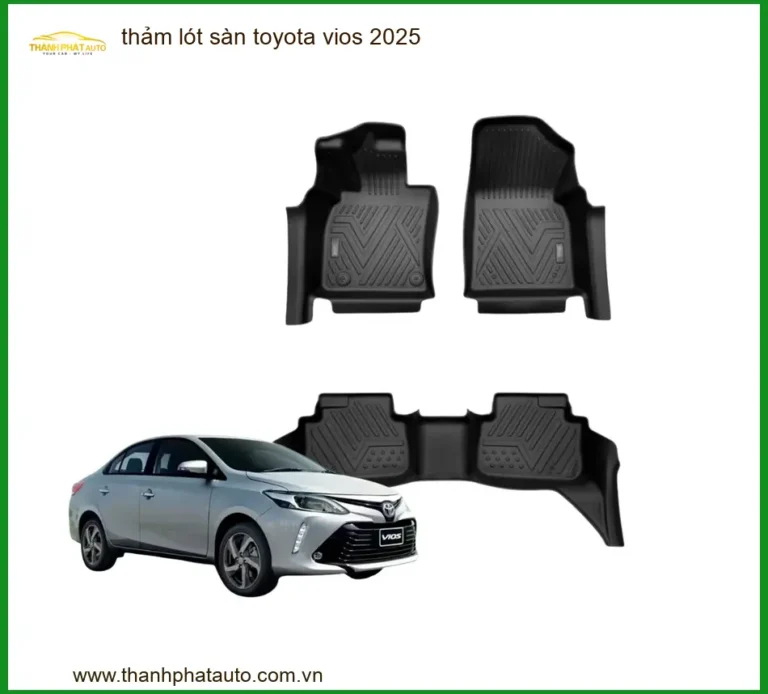 Thảm Lót Sàn Toyota Vios 2025 - Trung Tâm Lắp Đặt Chính Hãng TPHCM