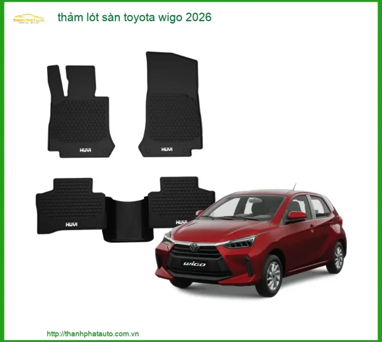 Thảm Lót Sàn Toyota Wigo 2026 - Địa Chỉ Lắp Đặt Uy Tín TPHCM