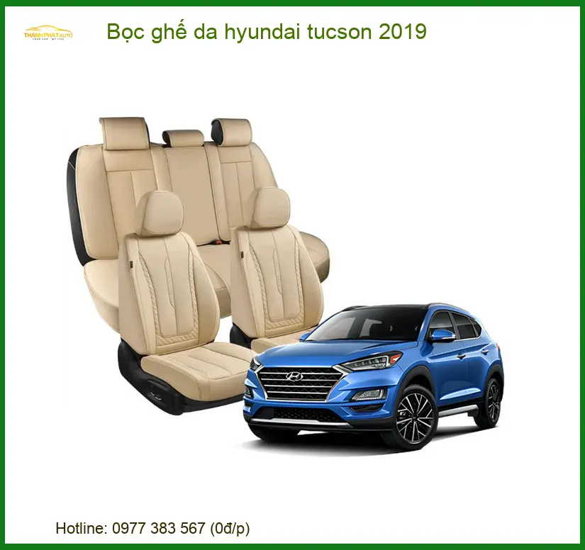 Bọc Ghế Da Hyundai Tucson 2019 - Trung Tâm Lắp Đặt Uy Tín TPHCM